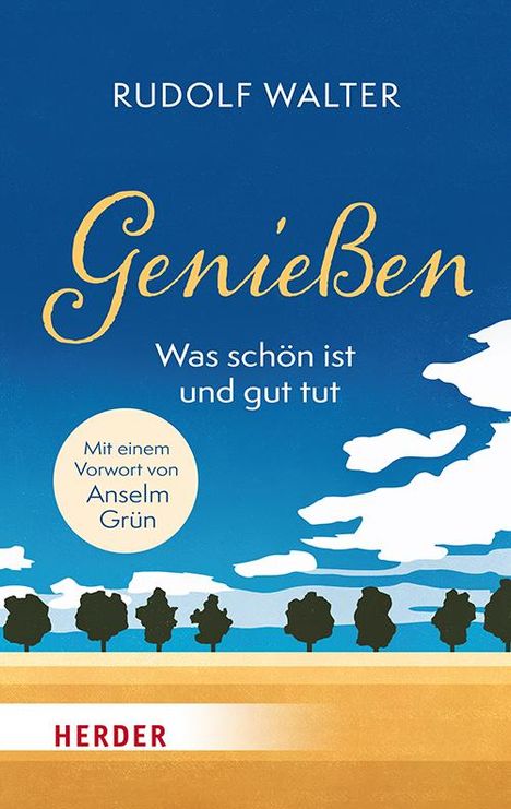 Rudolf Walter: Genießen - was schön ist und gut tut, Buch