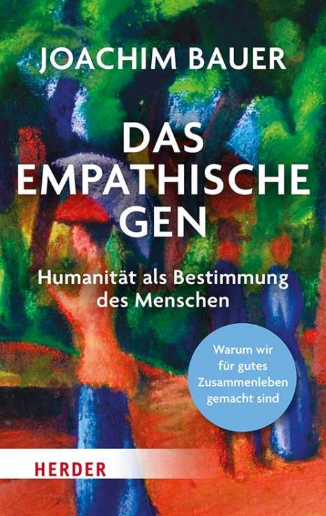 Joachim Bauer: Das empathische Gen, Buch