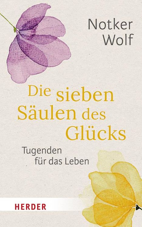 Notker Wolf: Die sieben Säulen des Glücks, Buch