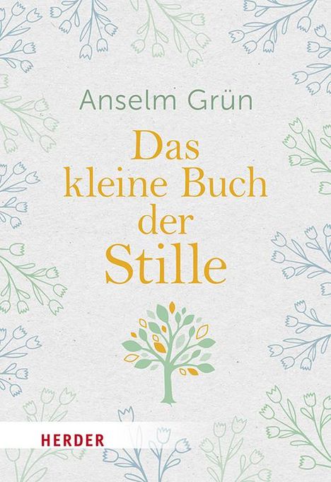 Anselm Grün OSB: Das kleine Buch der Stille, Buch