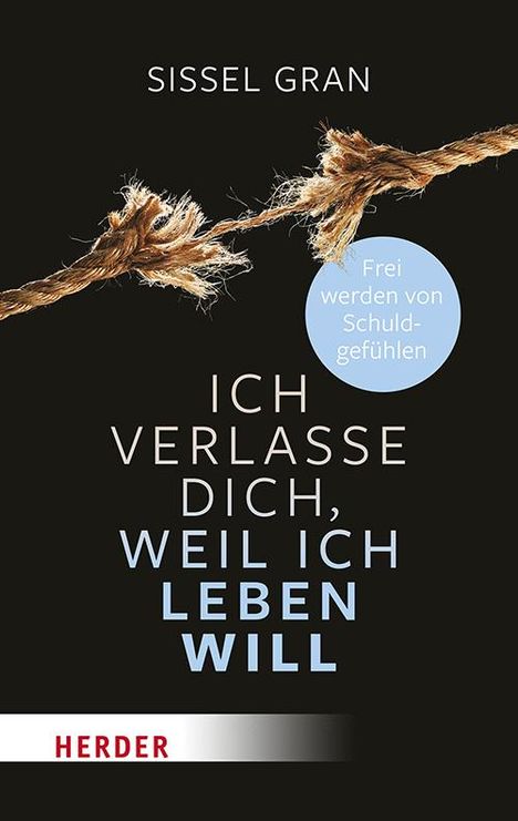 Sissel Gran: Ich verlasse dich, weil ich leben will, Buch