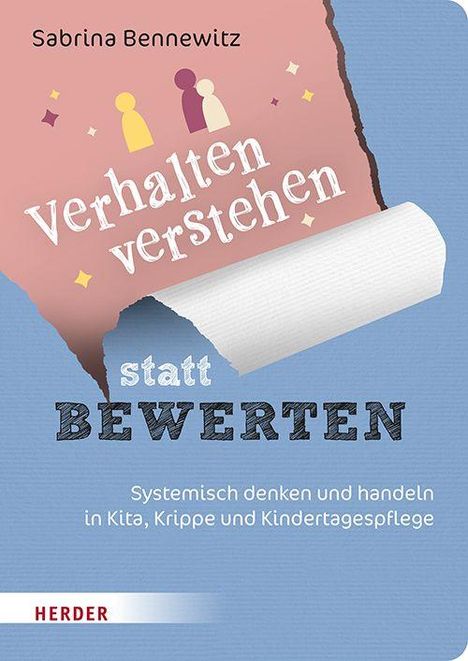 "Verhalten verstehen statt bewerten. Systemisch denken und handeln in Kita, Krippe und Kindertagespflege." Oben: Name. Unten: "HERDER".