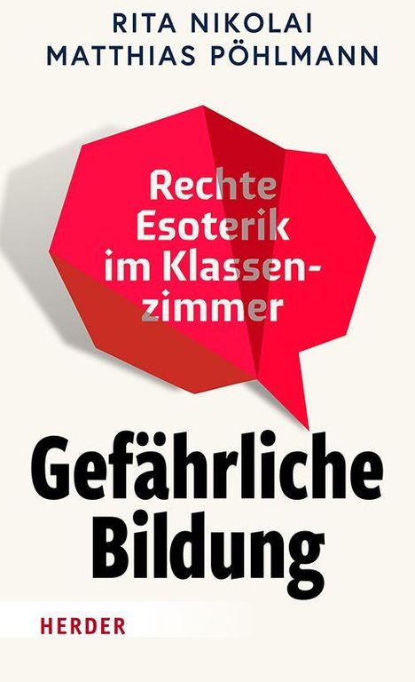 Text: "Rechte Esoterik im Klassenzimmer. Gefährliche Bildung." Roter Sprechblasenhintergrund. Autoren: Rita Nikolai, Matthias Pöhlmann.