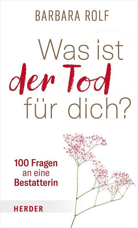 Titel: "Was ist der Tod für dich?". Autor: Barbara Rolf. Ein filigraner Zweig mit kleinen Blüten.