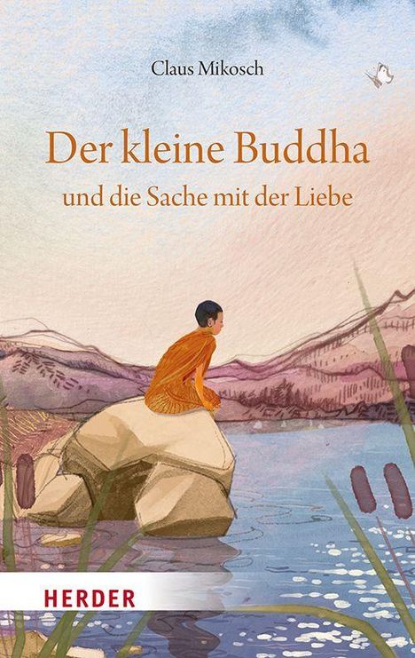 Claus Mikosch: Der kleine Buddha und die Sache mit der Liebe, Buch