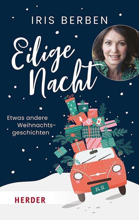 "Iris Berben: Eilige Nacht. Etwas andere Weihnachtsgeschichten." Roter Wagen voller Geschenke mit Foto einer Frau.