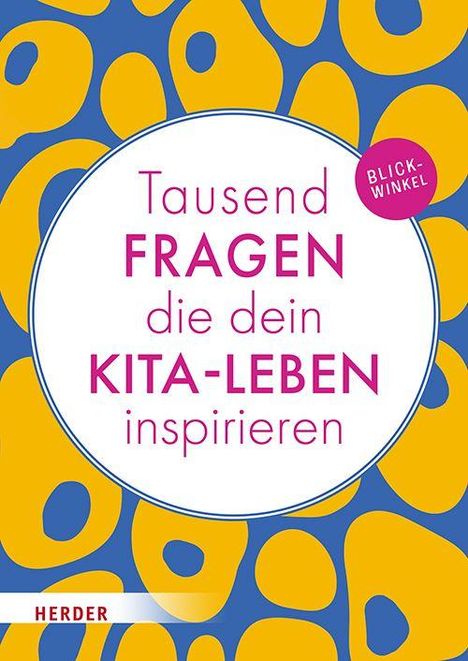 "Tausend Fragen die dein Kita-Leben inspirieren". Buntes Design mit gelben Formen auf blauem Hintergrund.