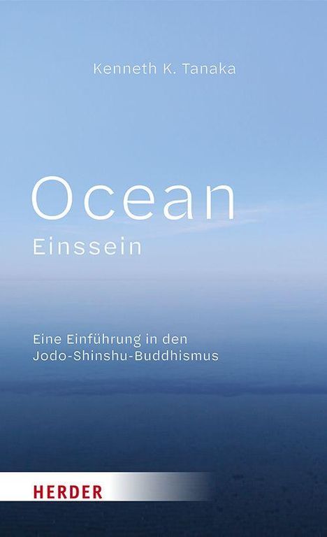 Kenneth K. Tanaka, Ocean Einssein, Einführung Jodo-Shinshu-Buddhismus. Dezentes Meeresbild, blauer Himmel.