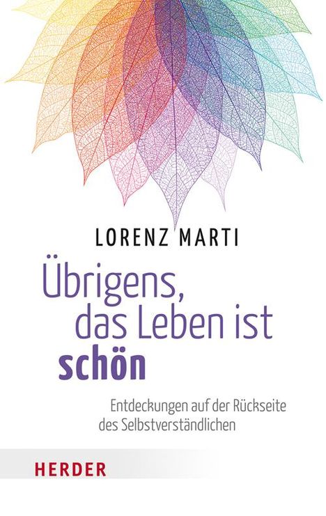 Lorenz Marti: Übrigens, das Leben ist schön, Buch