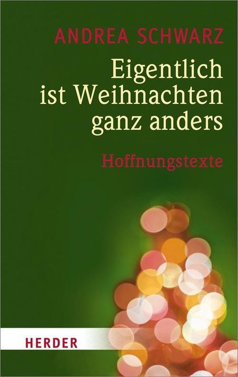 Andrea Schwarz: Schwarz, A: Eigentlich ist Weihnachten ganz anders, Buch