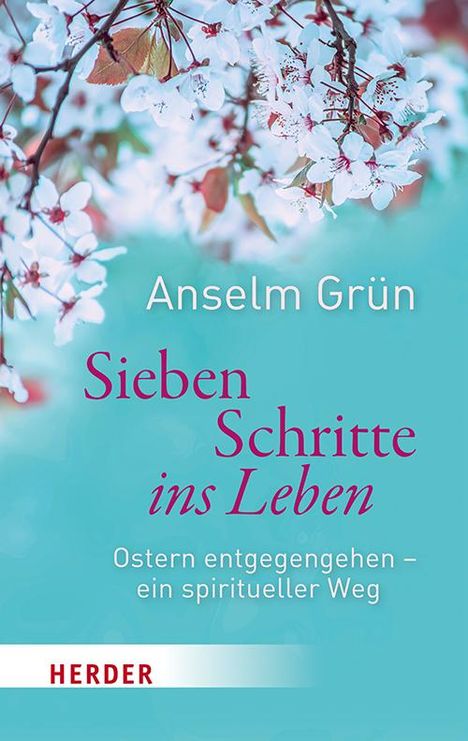 Anselm Grün: Sieben Schritte ins Leben, Buch