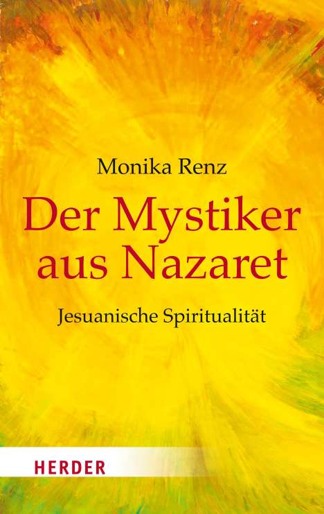Monika Renz: Der Mystiker aus Nazaret, Buch