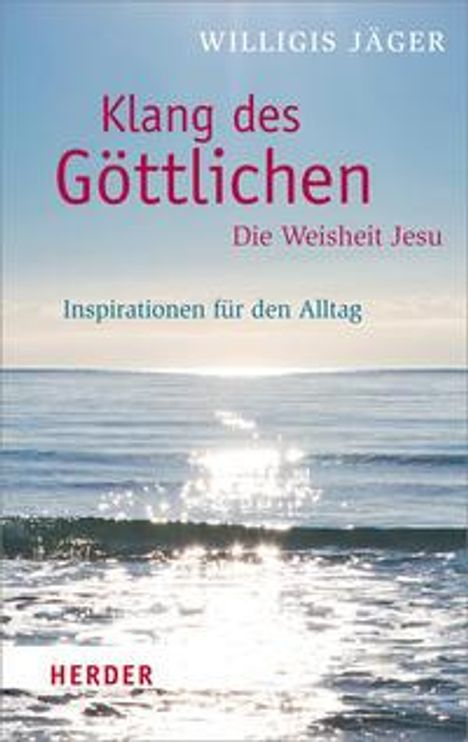Willigis Jäger: Jäger, W: Klang des Göttlichen, Buch