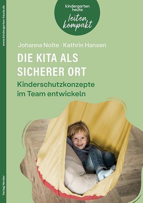 Johanna Nolte: Die Kita als sicherer Ort. Kinderschutzkonzepte im Team entwickeln, Buch