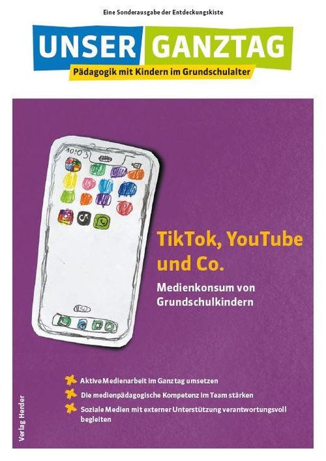 "UNSER GANZTAG", "TikTok, YouTube und Co.", Illustration eines Smartphones, lila Hintergrund. Themen: Medienarbeit, Kompetenz.