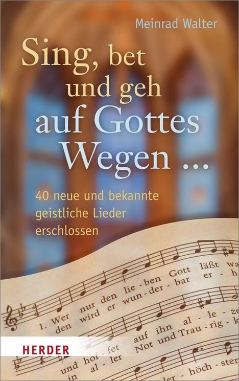 Meinrad Walter: Sing, bet und geh auf Gottes Wegen, Buch