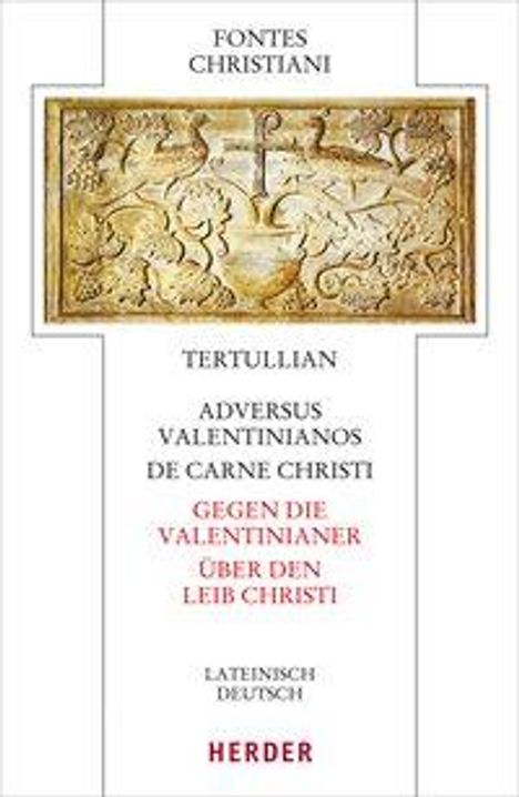Tertullian: Tertullian: Carne Christi/Adversus Valentinianos - Über den, Buch
