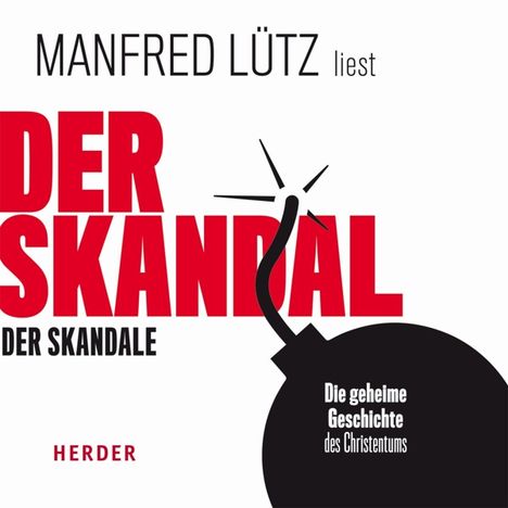 Manfred Lütz: Der Skandal der Skandale, 8 CDs