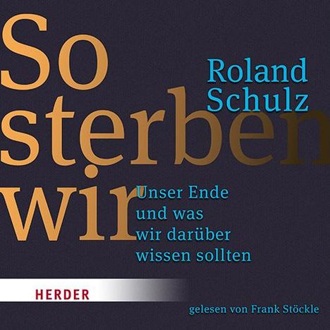 Roland Schulz: So sterben wir, CD