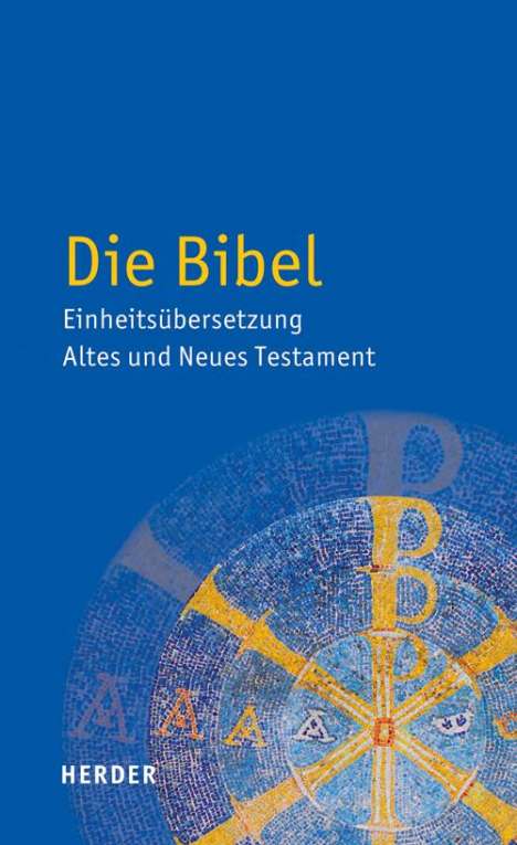 Die Bibel - Einheitsübersetzung Altes und Neues Testament, Buch