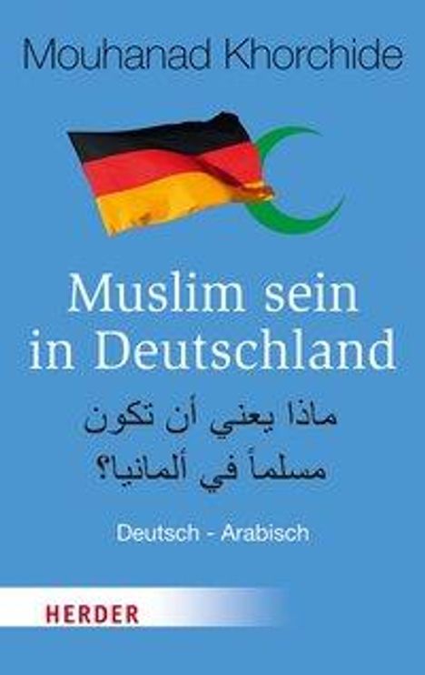 Mouhanad Khorchide: Khorchide, M: Muslim sein in Deutschland, Buch