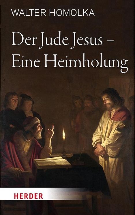 Walter Homolka: Der Jude Jesus - Eine Heimholung, Buch