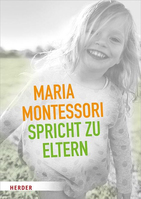 Maria Montessori: Maria Montessori spricht zu Eltern, Buch
