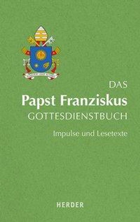 Das Papst Franziskus Gottesdienstbuch, Buch