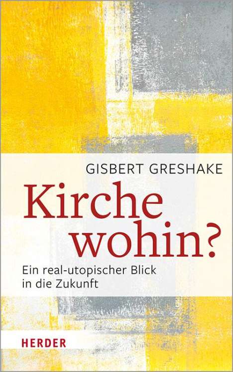 Gisbert Greshake: Kirche wohin?, Buch