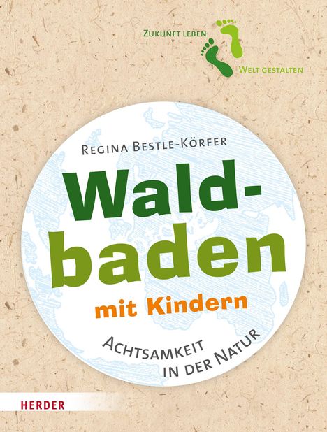 Regina Bestle-Körfer: Bestle-Körfer, R: Waldbaden mit Kindern, Buch