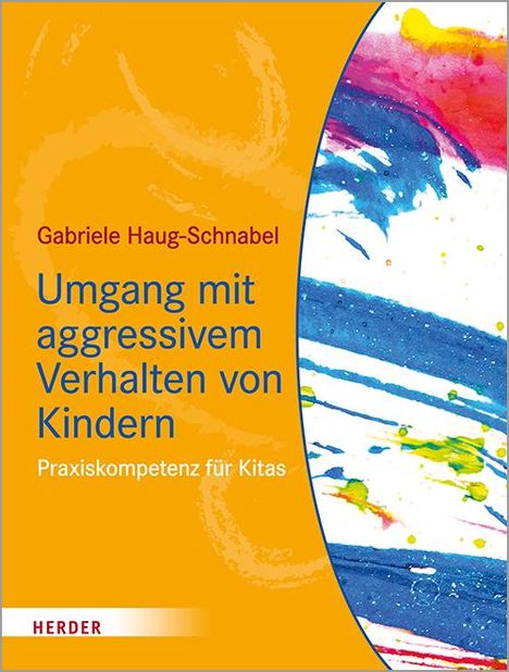 Gabriele Haug-Schnabel: Umgang mit aggressivem Verhalten von Kindern, Buch