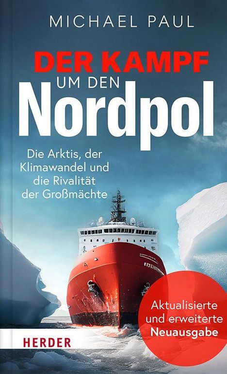 Buchtitel: "Der Kampf um den Nordpol". Ein rotes Schiff bricht durch eisige Gewässer. Oben "Michael Paul".