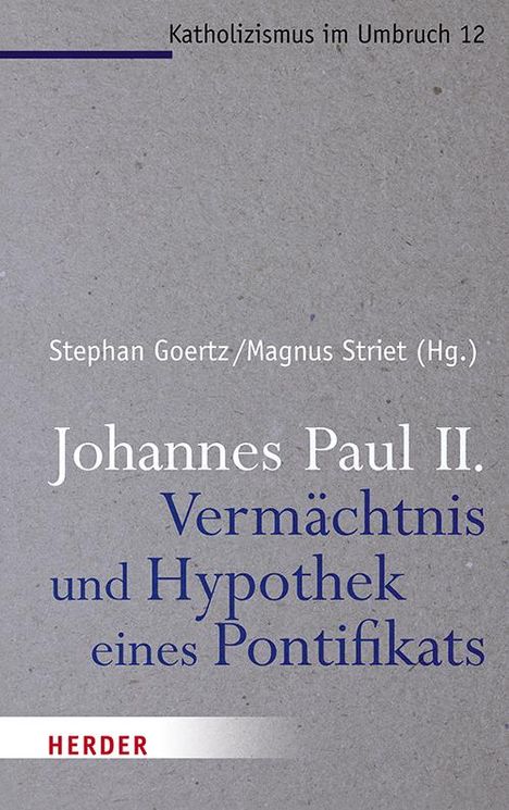 Johannes Paul II. - Vermächtnis und Hypothek eines Pontifika, Buch