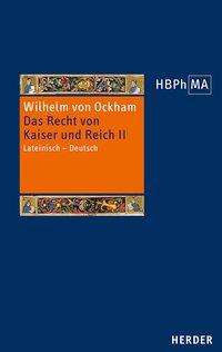 Wilhelm von Ockham: Wilhelm von Ockham: De iuribus Romani imperii. III.2 Dialogu, Buch