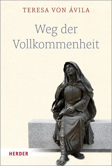 Teresa von Ávila: Teresa von Ávila: Weg der Vollkommenheit, Buch