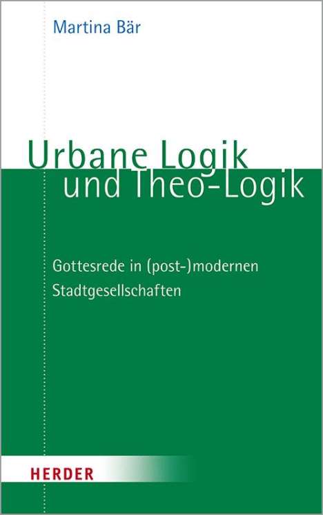Martina Bär: Urbane Logik und Theo-Logik, Buch