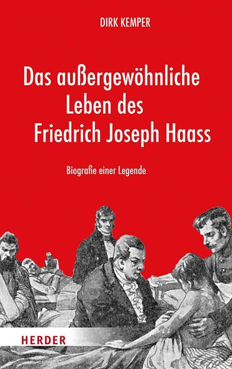 Dirk Kemper: Das außergewöhnliche Leben des Friedrich Joseph Haass, Buch