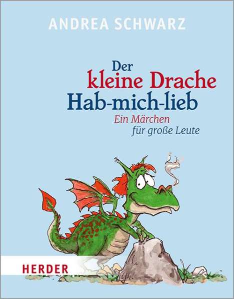 Andrea Schwarz: Der kleine Drache Hab-mich-lieb, Buch
