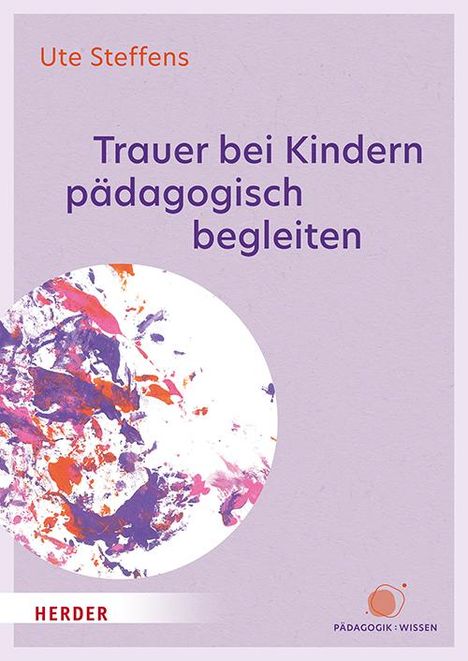 Ute Steffens: Trauer bei Kindern pädagogisch begleiten, Buch