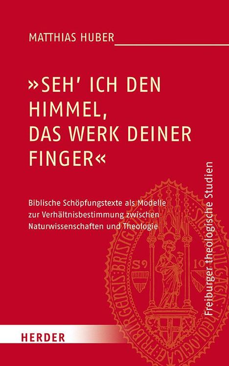 Matthias Huber: Huber, M: "Seh ich den Himmel, das Werk deiner Finger", Buch