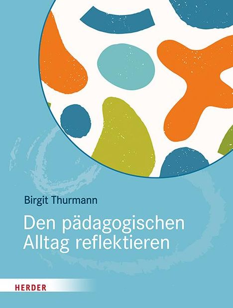 Birgit Thurmann: Den pädagogischen Alltag reflektieren, Buch