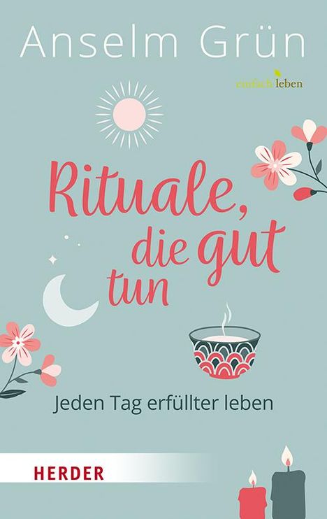 Anselm Grün: Rituale, die gut tun, Buch