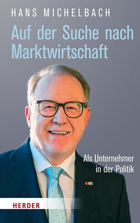 Hans Michelbach: Auf der Suche nach Marktwirtschaft, Buch