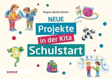 Regina Bestle-Körfer: Neue Projekte in der Kita: Schulstart, Buch