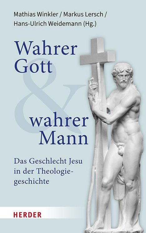 Wahrer Gott und wahrer Mann, Buch