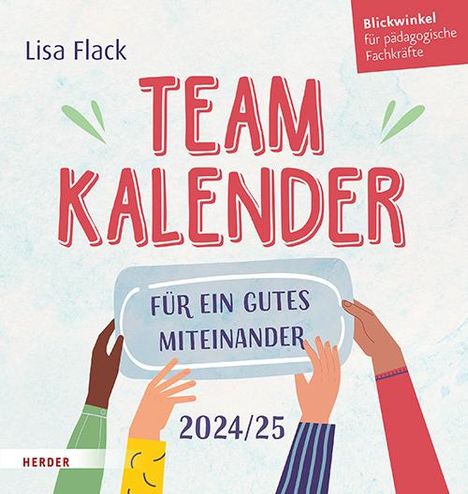 Lisa Flack: Teamkalender 2024/2025. Für ein gutes Miteinander, Kalender