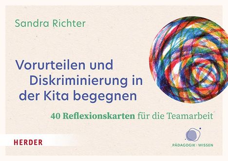 Sandra Richter: Vorurteilen und Diskriminierung in der Kita begegnen. 40 Reflexionskarten für die Teamarbeit, Diverse