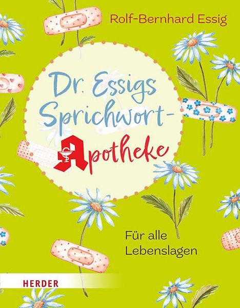 Rolf-Bernhard Essig: Dr. Essigs Sprichwort-Apotheke, Buch