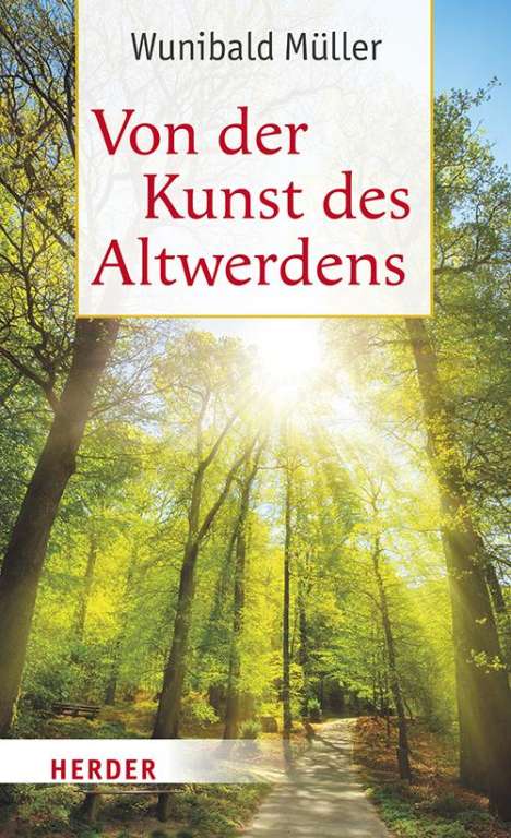 Wunibald Müller: Von der Kunst des Altwerdens, Buch