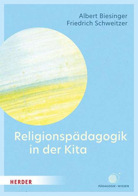 Albert Biesinger: Religionspädagogik in der Kita, Buch